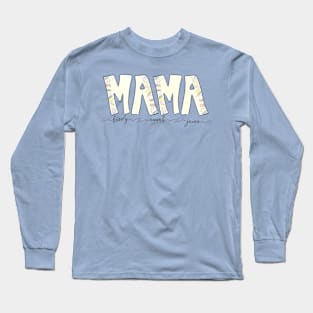 Mama Long Sleeve T-Shirt